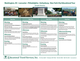 Washington, DC • Lancaster • Philadelphia • Gettysburg • New York City Educational Tour Sample Itinerary