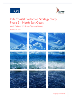 Irish Coastal Protection Strategy Study Phase 3 - North East Coast Work Packages 2, 3 & 4A - Technical Report