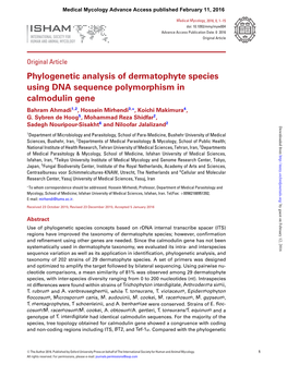 Phylogenetic Analysis of Dermatophyte Species Using DNA Sequence Polymorphism in Calmodulin Gene Bahram Ahmadi1,2, Hossein Mirhendi3,∗, Koichi Makimura4, G