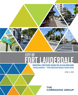 CONCEPTUAL STREETSCAPE DESIGN for LAS OLAS BOULEVARD Existing Conditions • Traffic Operational Analysis (Synchro Base)