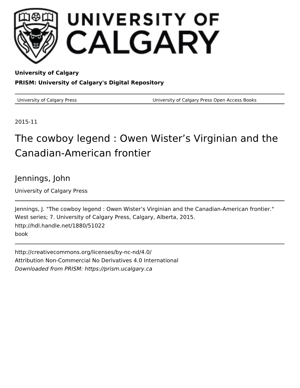 The Cowboy Legend : Owen Wister’S Virginian and the Canadian-American Frontier