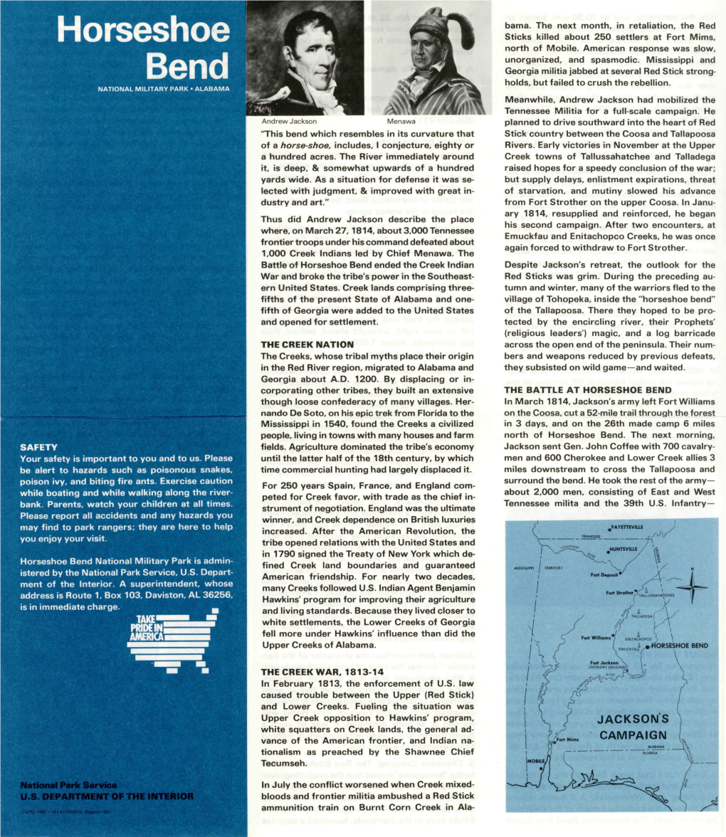 Horseshoe Bend Ended the Creek Indian Despite Jackson's Retreat, the Outlook for the War and Broke the Tribe's Power in the Southeast­ Red Sticks Was Grim