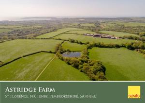 Astridge Farm St Florence, Nr Tenby, Pembrokeshire, SA70 8RE Astridge Farm St Florence • Nr Tenby Pembrokeshire • SA70 8RE