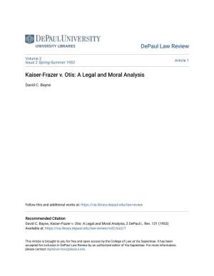 Kaiser-Frazer V. Otis: a Legal and Moral Analysis