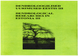 Dendroloogilised Uurimused Eestis III Dendrological Researches in Estonia III