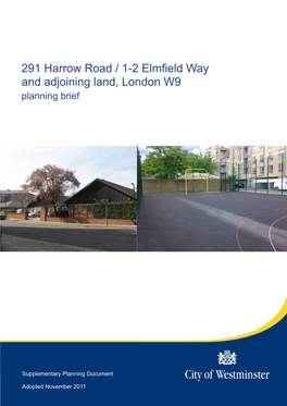 291 Harrow Road / 1-2 Elmfield Way and Adjoining Land, London W9 Planning Brief