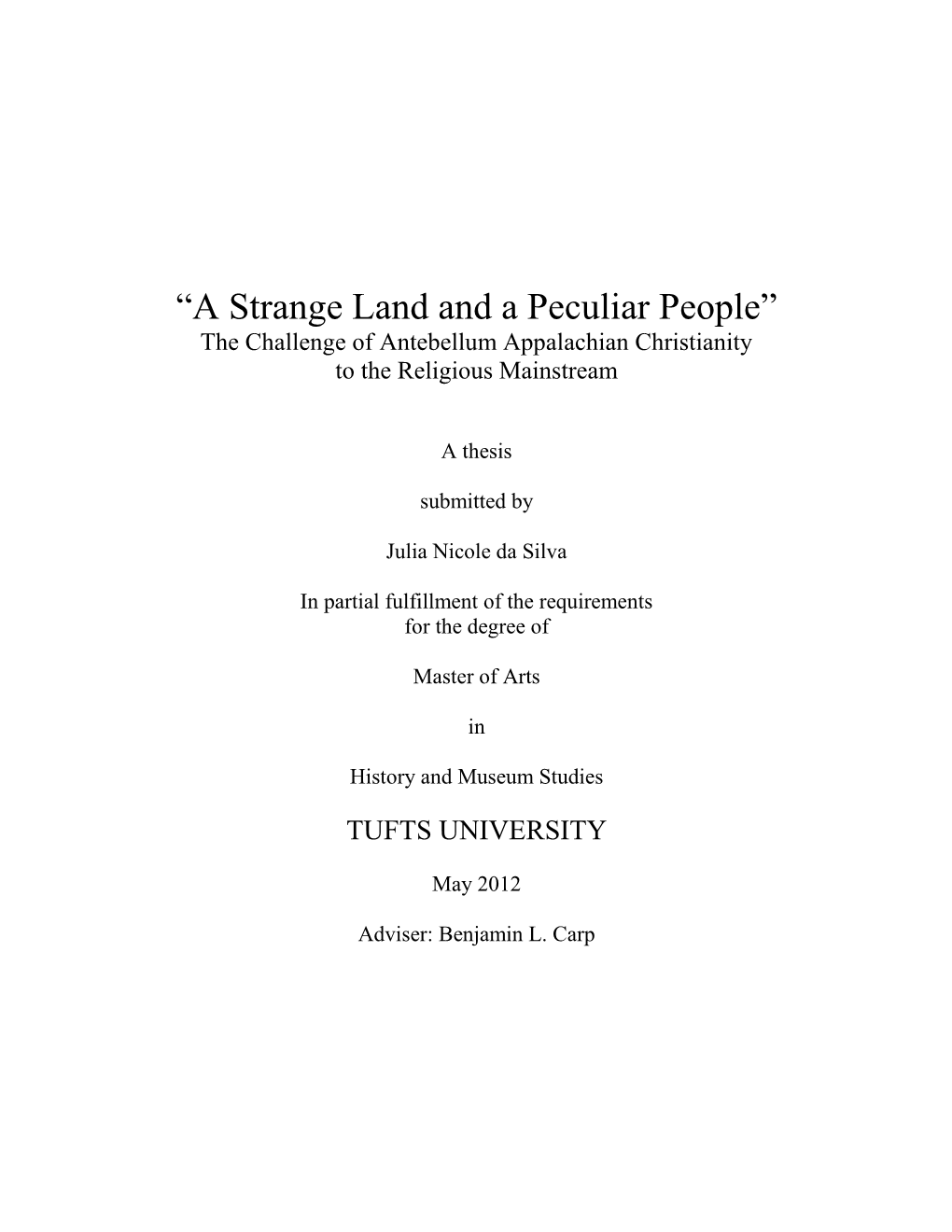 “A Strange Land and a Peculiar People” the Challenge of Antebellum Appalachian Christianity to the Religious Mainstream