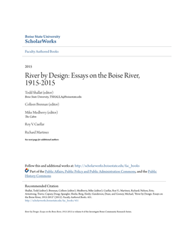Essays on the Boise River, 1915-2015 Todd Shallat (Editor) Boise State University, TSHALLA@Boisestate.Edu