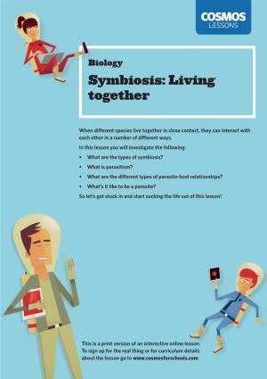 Symbiosis: Living Together