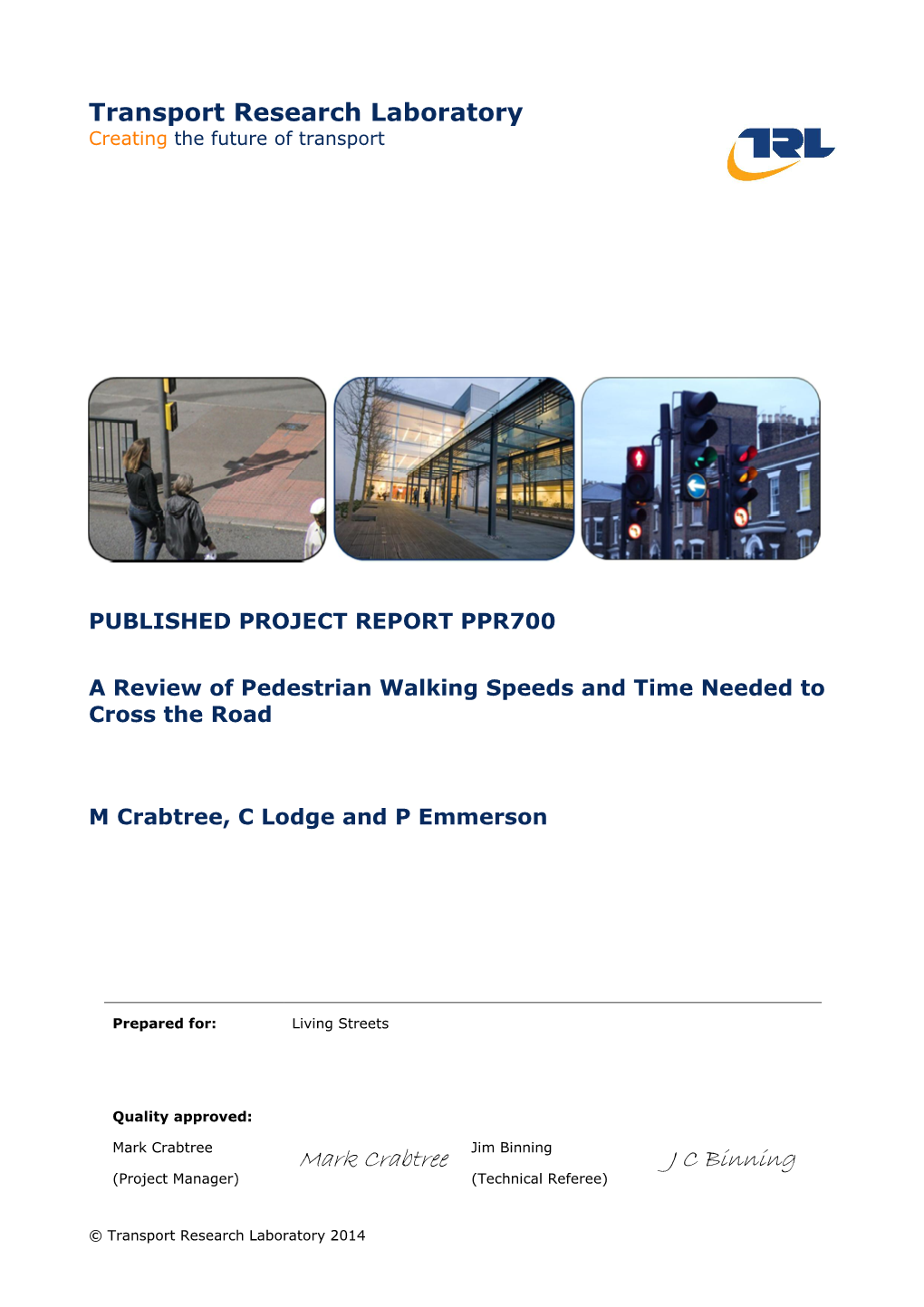 This Report Has Been Produced by the Transport Research Laboratory Under a Contract with Living Streets