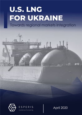 U.S. LNG for UKRAINE Towards Regional Markets Integration