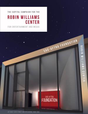 ROBIN WILLIAMS CENTER for Entertainment and Media