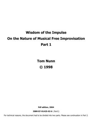 Wisdom of the Impulse on the Nature of Musical Free Improvisation Part 1