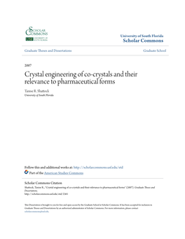 Crystal Engineering of Co-Crystals and Their Relevance to Pharmaceutical Forms Tanise R