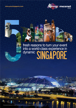 Fresh Reasons to Turn Your Event Into a World-Class Experience in Dynamic SINGAPORE