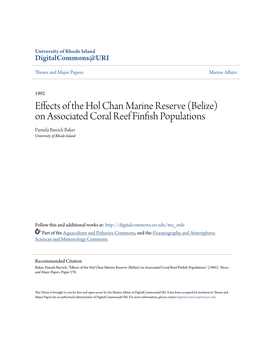 Effects of the Hol Chan Marine Reserve (Belize) on Associated Coral Reef Finfish Populations Pamela Barrick Baker University of Rhode Island