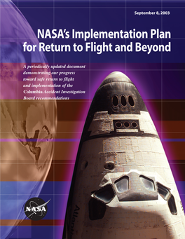 NASA's Implementation Plan for Return to Flight and Beyond NASA's Implementation Plan for Return to Flight and Beyond a Message from Sean O’Keefe