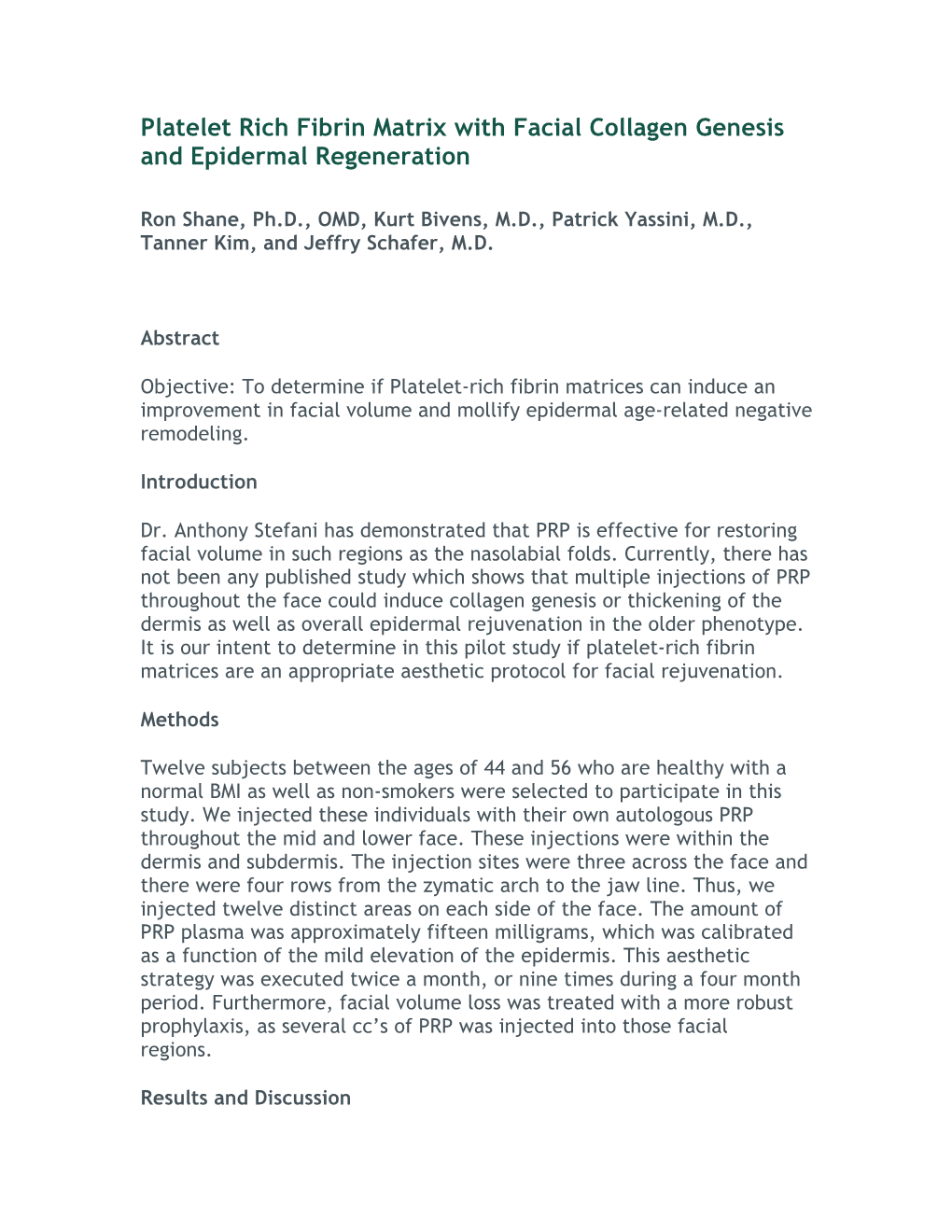 Platelet Rich Fibrin Matrix with Facial Collagen Genesis and Epidermal Regeneration