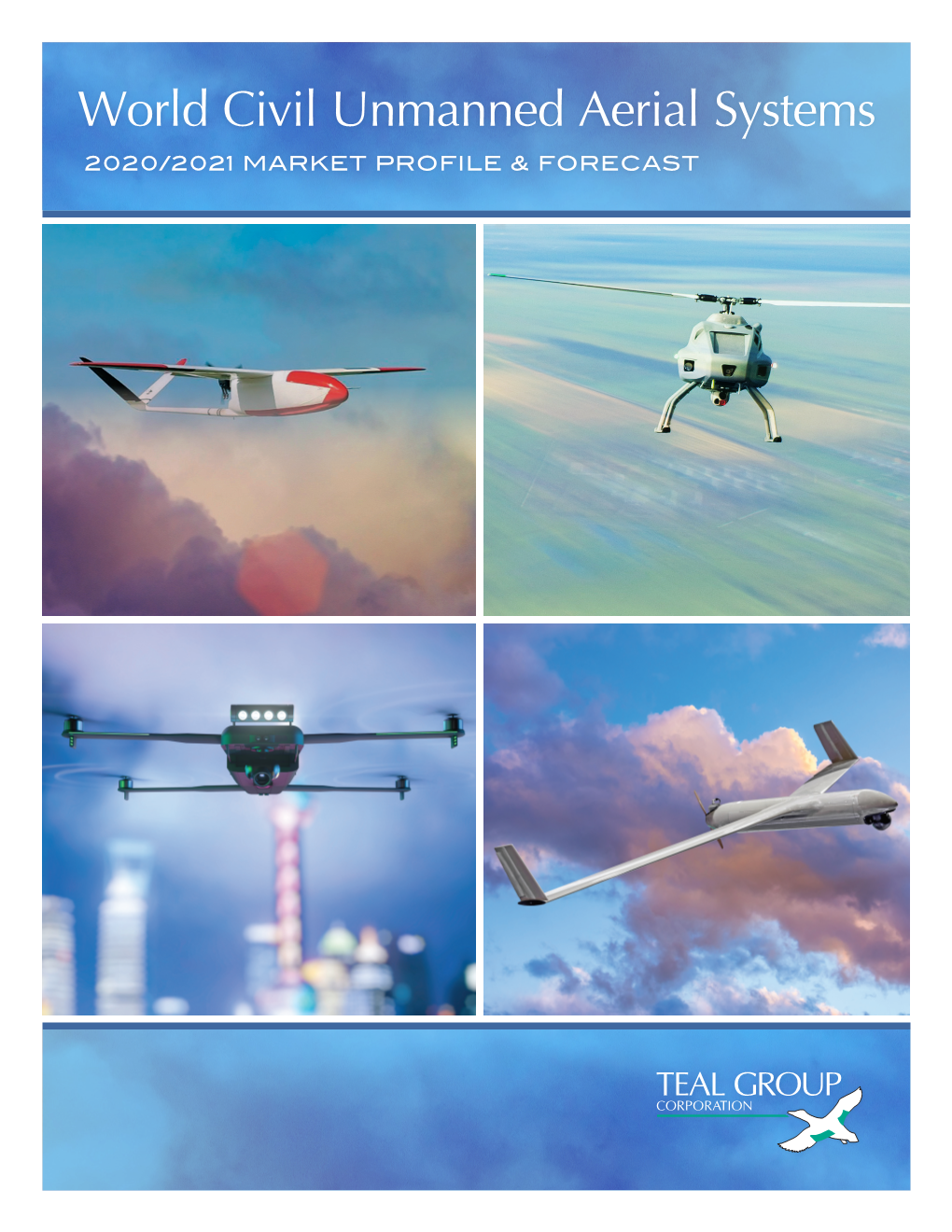 World Civil Unmanned Aerial Systems 2020/2021 MARKET PROFILE & FORECAST