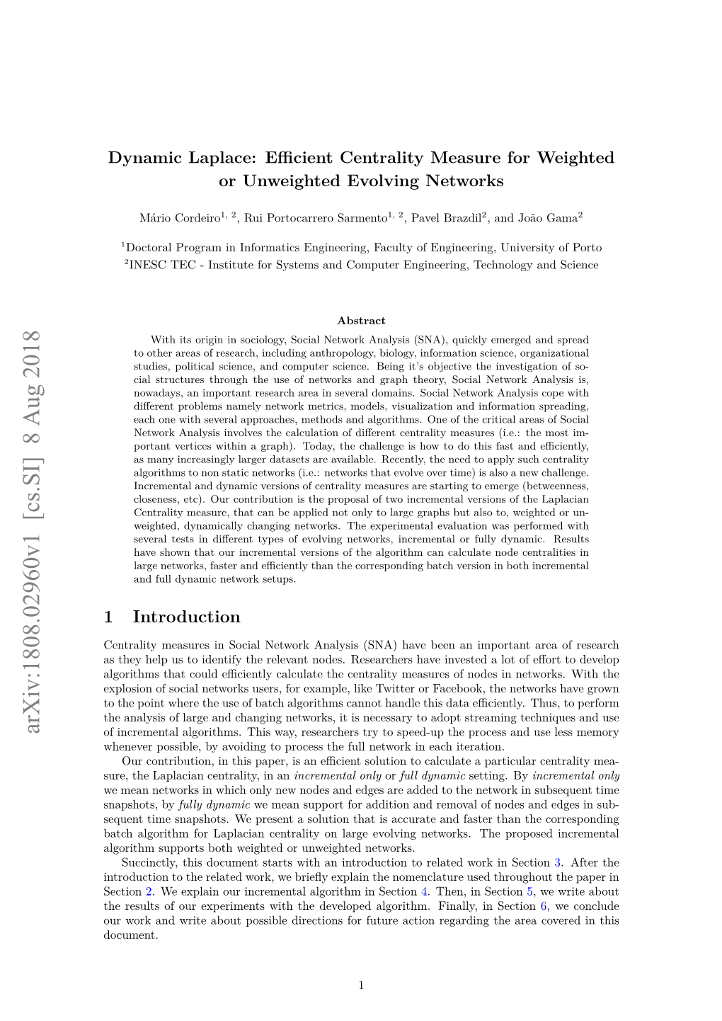 Dynamic Laplace: Efficient Centrality Measure for Weighted Or Unweighted Evolving Networks