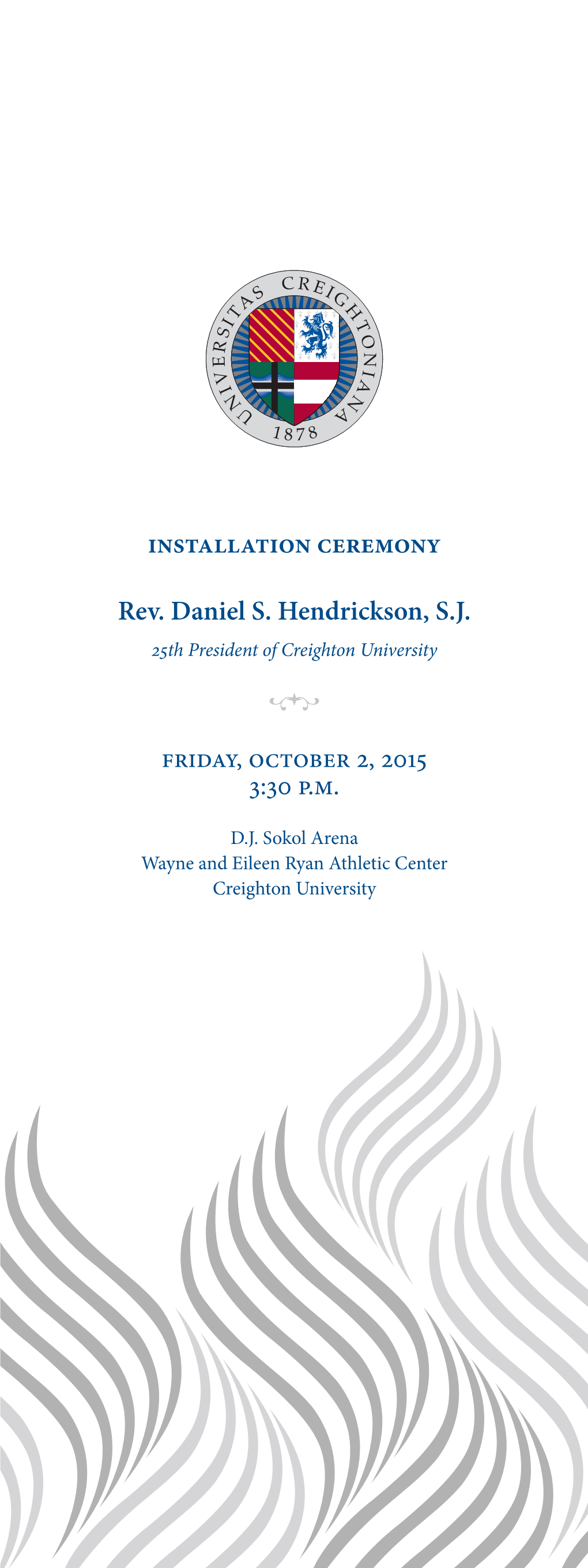 Installation Ceremony Rev. Daniel S. Hendrickson, SJ