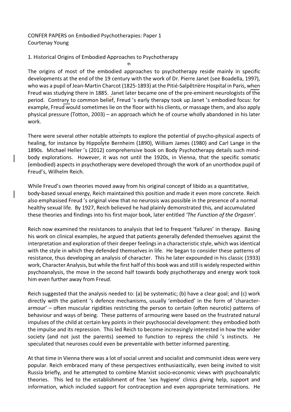 CONFER PAPERS on Embodied Psychotherapies: Paper 1 Courtenay Young 1. Historical Origins of Embodied Approaches to Psychotherapy