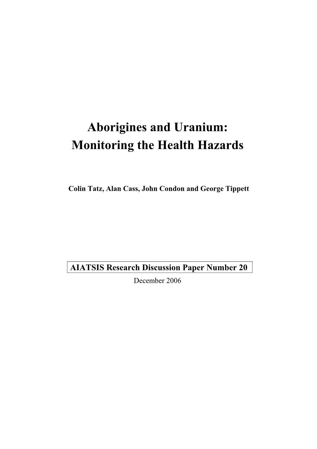 Aborigines and Uranium: Monitoring the Health Hazards