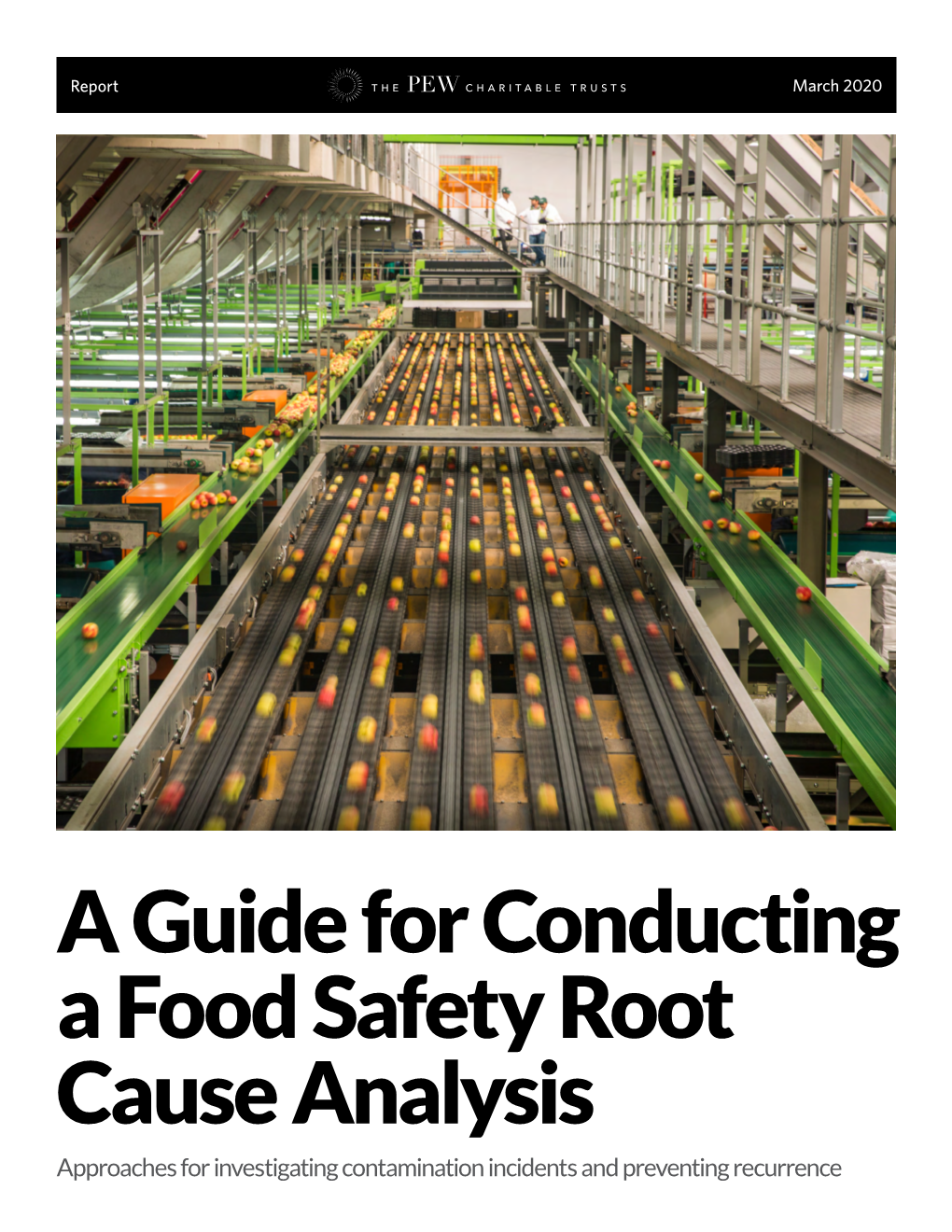 A Guide for Conducting a Food Safety Root Cause Analysis Approaches for Investigating Contamination Incidents and Preventing Recurrence Contents