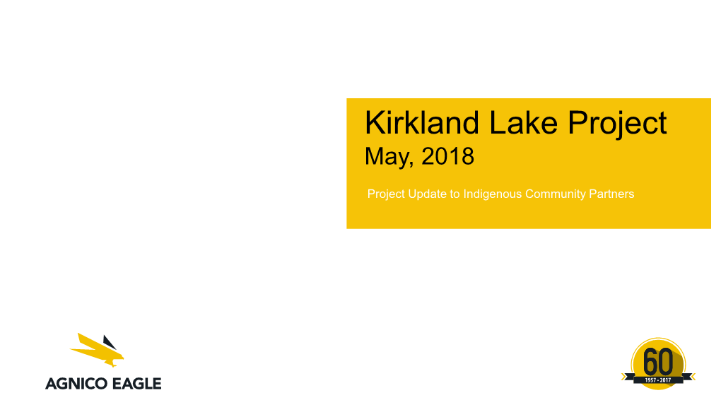 Kirkland Lake Project May, 2018