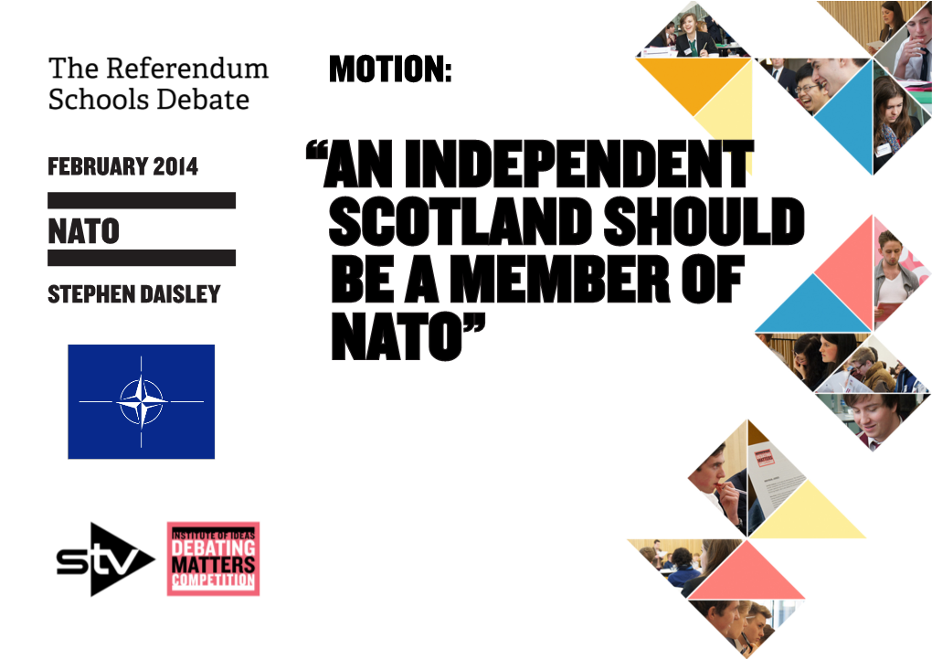 “An Independent Scotland Should Be a Member of NATO” the NATO Debate in Context 2 of 7 NOTES