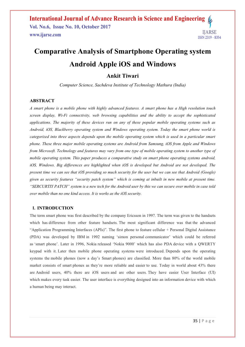 Comparative Analysis of Smartphone Operating System Android Apple Ios and Windows Ankit Tiwari Computer Science, Sachdeva Institute of Technology Mathura (India)