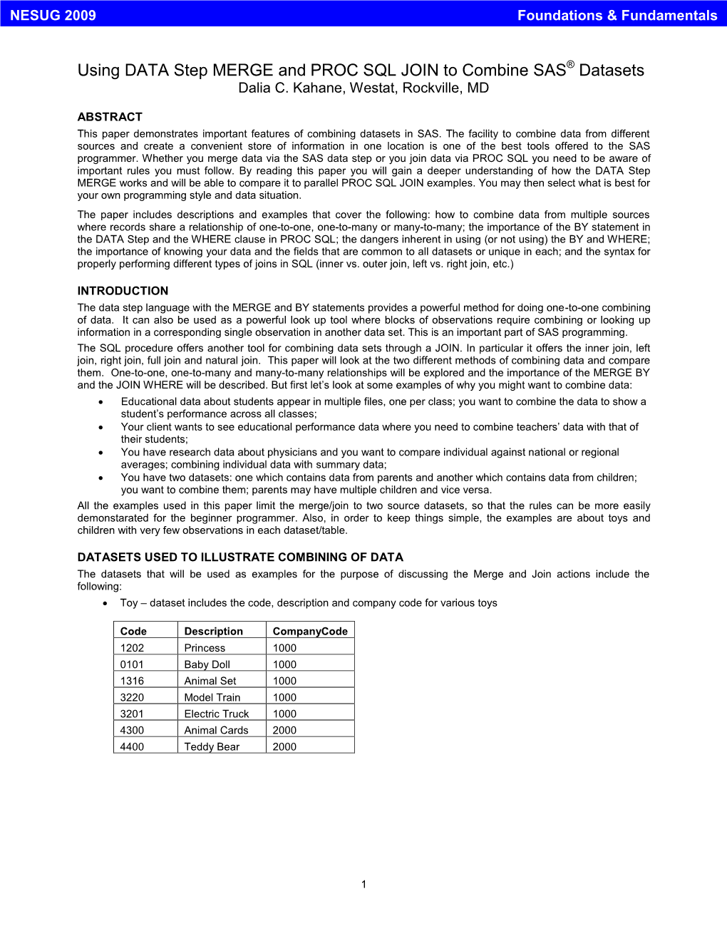 Using DATA Step MERGE and PROC SQL JOIN to Combine SAS® Datasets Dalia C