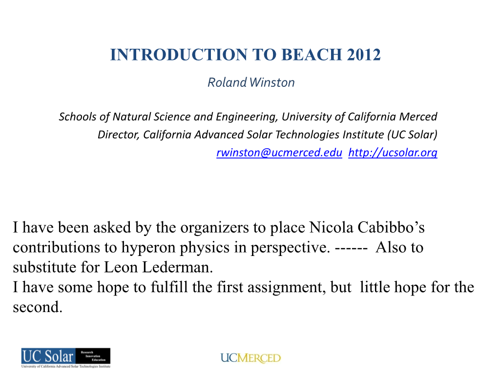 INTRODUCTION to BEACH 2012 Roland Winston