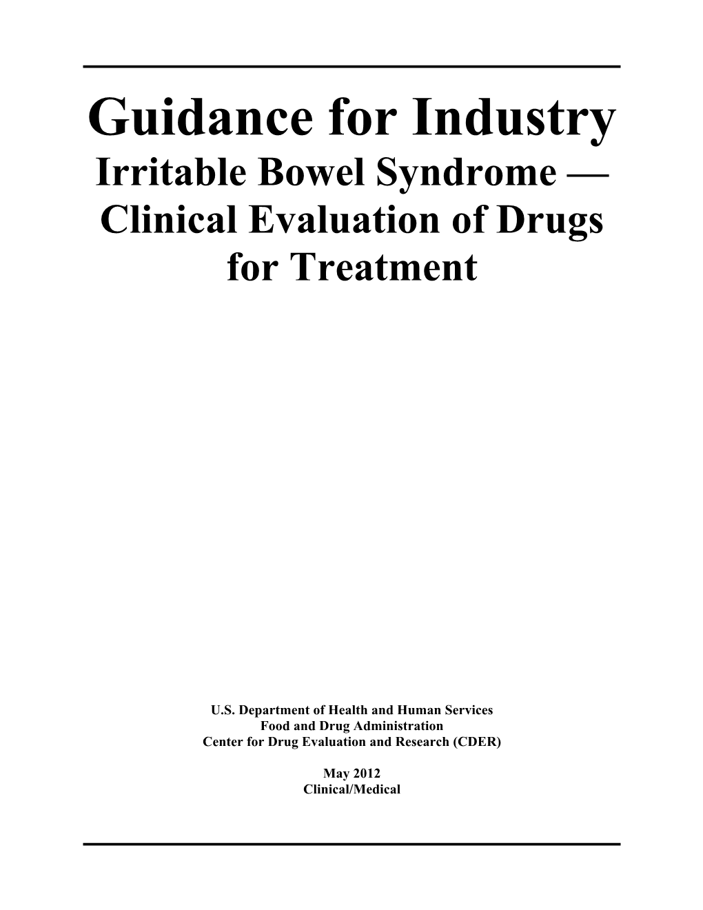 Irritable Bowel Syndrome — Clinical Evaluation of Drugs for Treatment