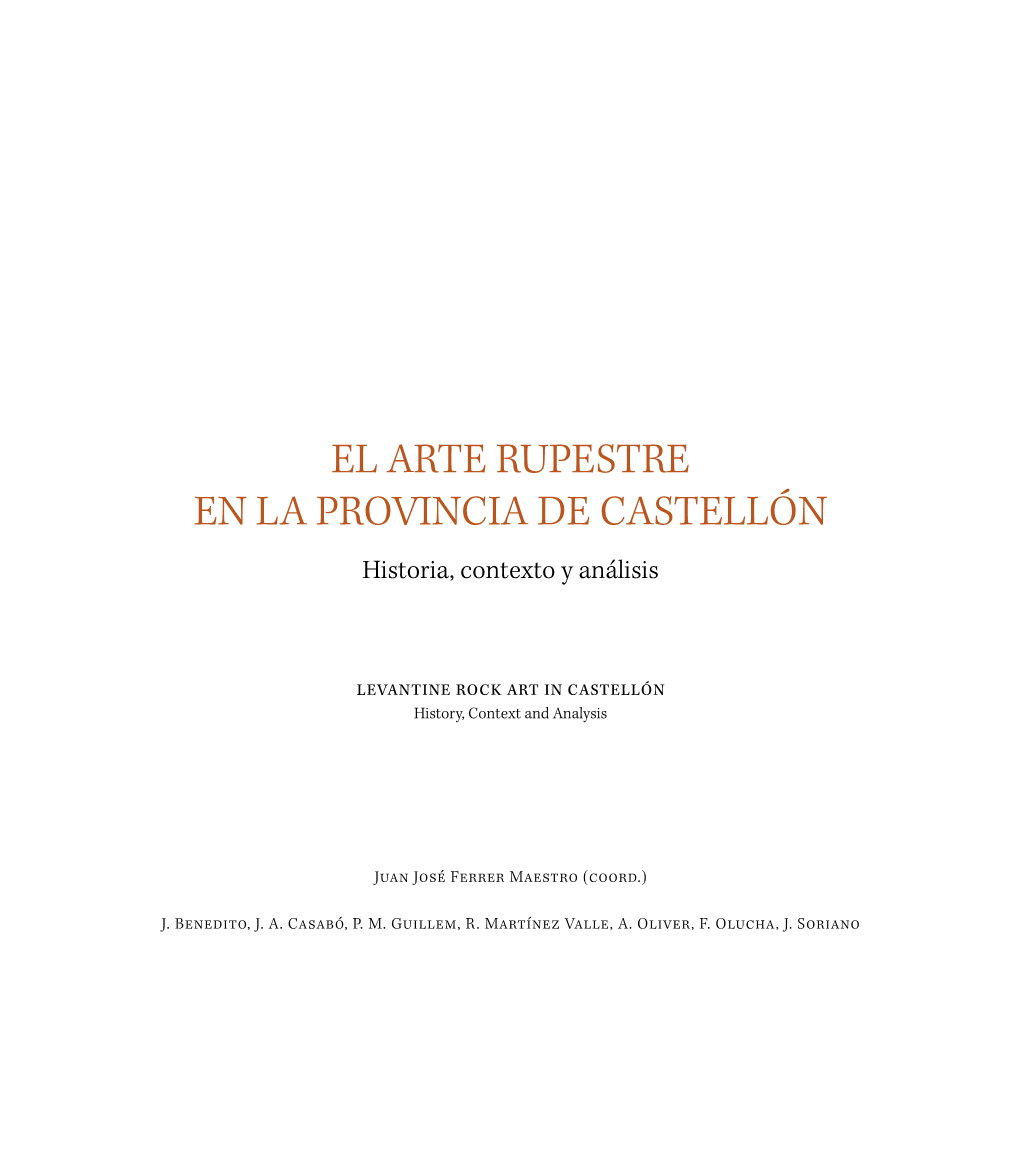 EL ARTE RUPESTRE EN LA PROVINCIA DE CASTELLÓN Historia, Contexto Y Análisis