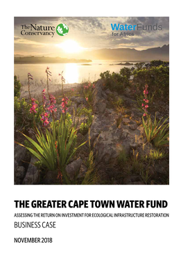 The Greater Cape Town Water Fund Assessing the Return on Investment for Ecological Infrastructure Restoration Business Case