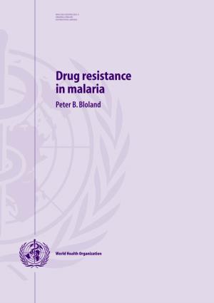 Drug Resistance in Malaria Peter B