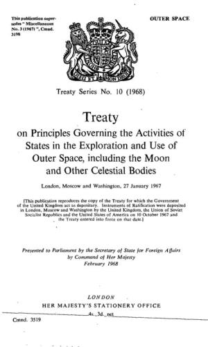 Treaty on Principles Governing the Activities of States in the Exploration and Use of Outer Space, Including the Moon and Other Celestial Bodies