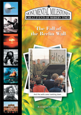 The Fall of the Berlin Wall the Fall of the Berlin Wall