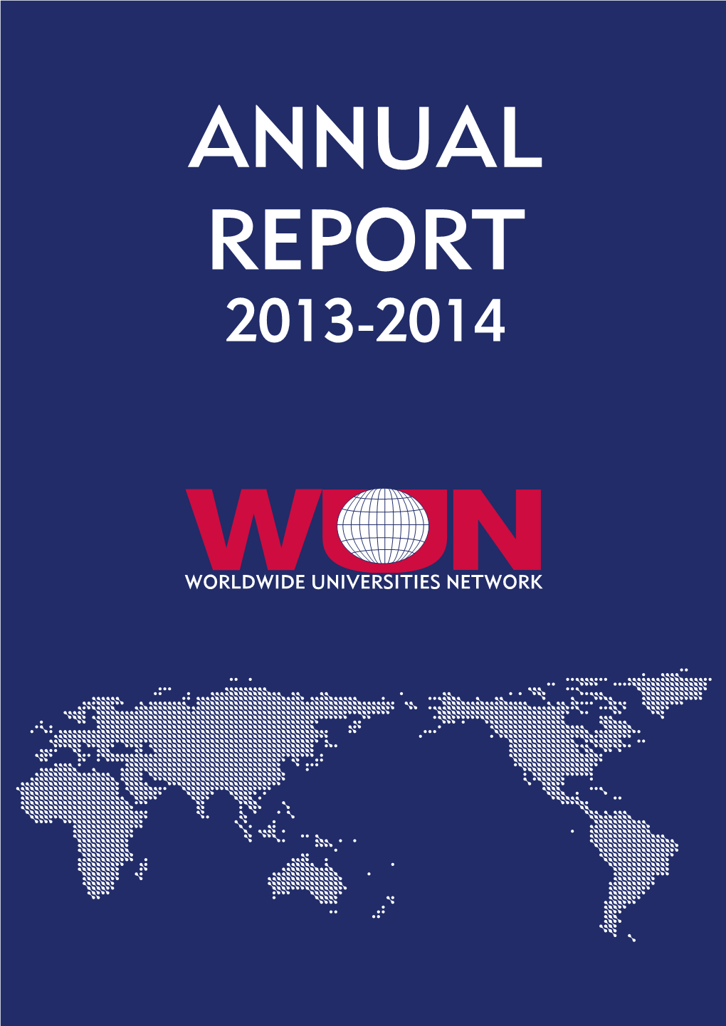 WORLDWIDE UNIVERSITIES NETWORK WUN Essentials 2013-2014