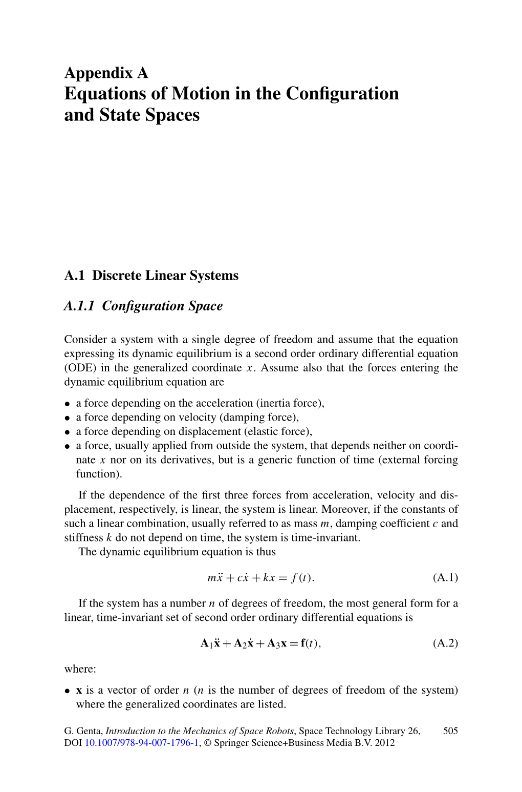 Equations of Motion in the Configuration and State Spaces