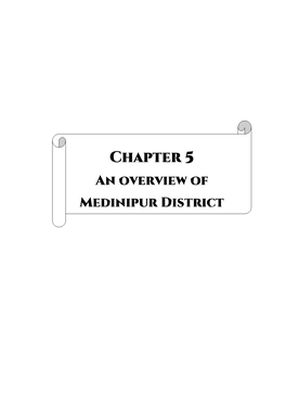 Chapter 5 an Overview of Medinipur District