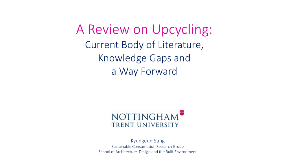 A Review on Upcycling: Current Body of Literature, Knowledge Gaps and a Way Forward