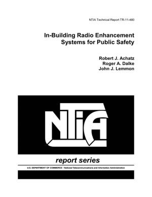 NTIA Technical Report TR-11-480: In-Building Radio Enhancement Systems for Public Safety