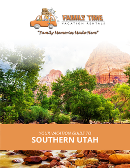 Southern Utah Your Vacation Guide to Southern Utah