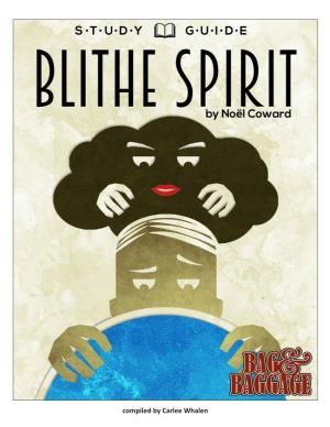 BLITHE SPIRIT by Noël Coward Background: History, Spiritualism, & Radclyffe Hall Directed by Scott Palmer