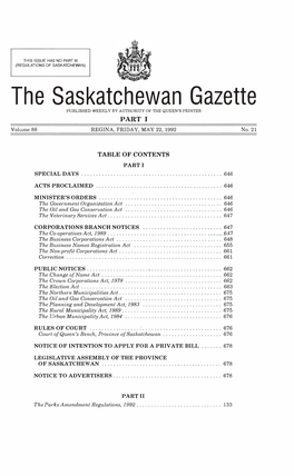 The Saskatchewan Gazette PUBLISHED WEEKLY by AUTHORITY of the QUEEN's PRINTER PART I