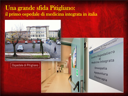 Una Grande Sfida Pitigliano: Il Primo Ospedale Di Medicina Integrata in Italia