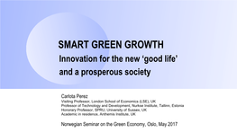 SMART GREEN GROWTH Innovation for the New ‘Good Life’ and a Prosperous Society