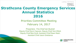 Strathcona County Emergency Services Annual Statistics 2016 Priorities Committee Meeting February 14, 2017
